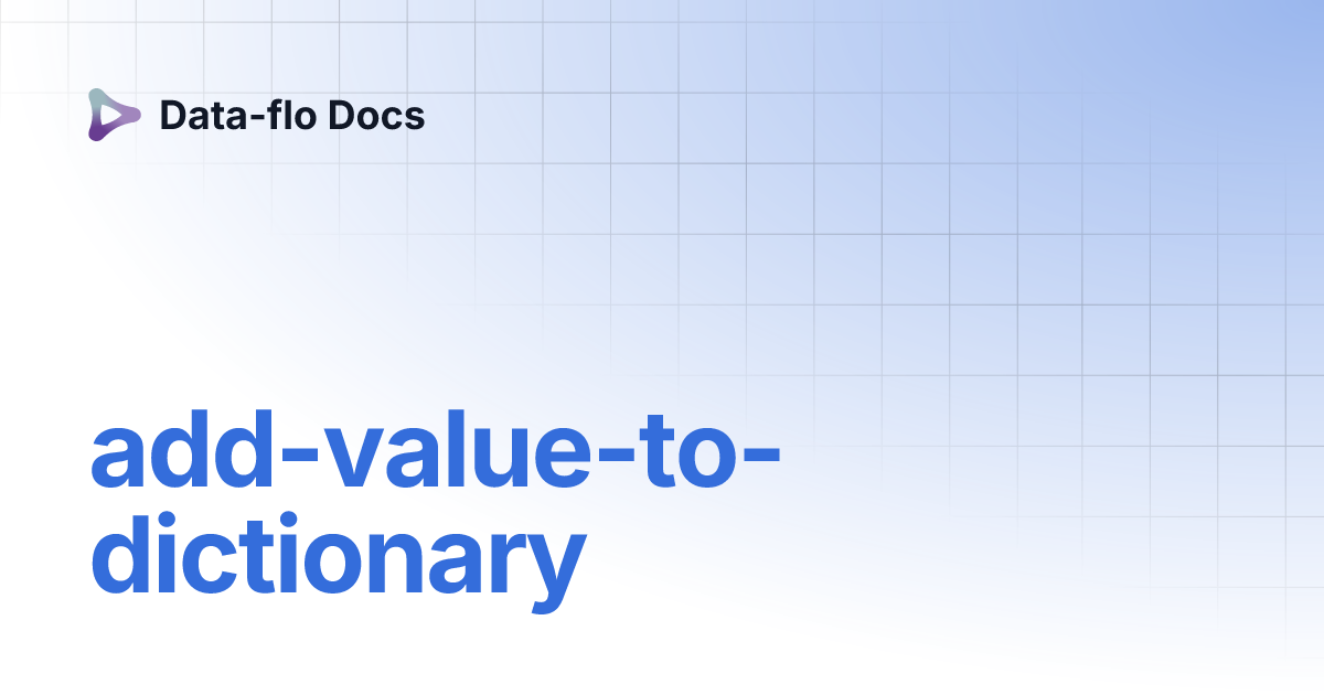 add-value-to-dictionary-data-flo-docs
