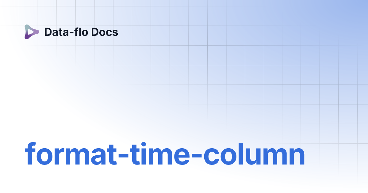 format-time-column-data-flo-docs