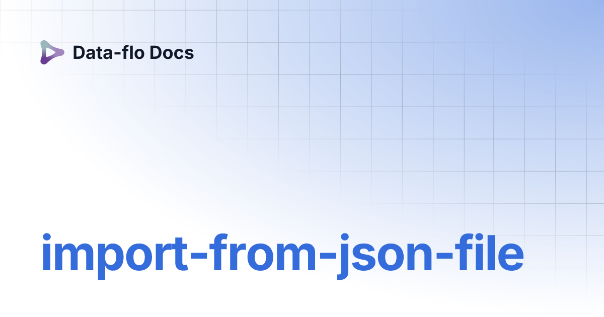 import-from-json-file-data-flo-docs